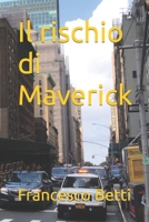 Il rischio di Maverick B09PRJ7T7V Book Cover
