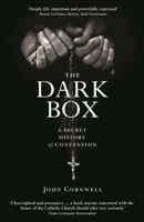 The Dark Box: A Secret History of Confession 1781251096 Book Cover