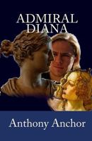 Admiral Diana: The Clones Ask the Originals for Help 1450543782 Book Cover