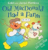 Old Macdonald Had a Farm: EE,I, EE,I, O (A Hilarious Lift-the-Flap Book) 0843128844 Book Cover