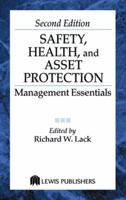 Safety, Health, and Asset Protection: Management Essentials, Second Edition