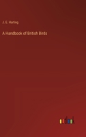 A Handbook of British Birds 3368151258 Book Cover