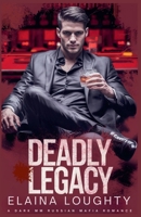 Deadly Legacy (The House of Matvei) B0FD3GVDBT Book Cover
