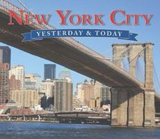 New York City: Yesterday Today 1412742943 Book Cover