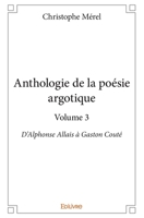 Anthologie de la poésie argotique – Volume 3 (French Edition) 2334134694 Book Cover
