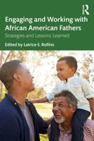 Engaging and Working with African American Fathers: Strategies and Lessons 0367231255 Book Cover