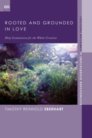 Rooted and Grounded in Love 1498209637 Book Cover