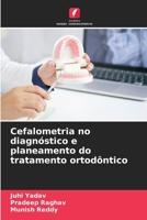 Cefalometria no diagnóstico e planeamento do tratamento ortodôntico (Portuguese Edition) 6207593588 Book Cover