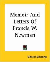 Memoir and Letters of Francis W. Newman 1017874980 Book Cover