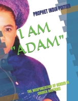 "I-AM-ADAM": THE WEAPONIZATION OF GENDER IN CHURCH DOCTRINE! B0FB9MW6SJ Book Cover