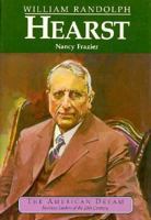 William Randolph Hearst: Press Baron (American Dream (Englewood Cliffs, N.J.).) 0382095855 Book Cover