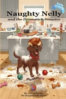 Naughty Nelly: and the Drumstick Disaster B0GTLJJ2K8 Book Cover