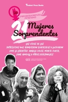 21 mujeres sorprendentes: Las vidas de las intrépidas que rompieron barreras y lucharon por la libertad: Angela Davis, Marie Curie, Jane Goodall y ... 9493258327 Book Cover
