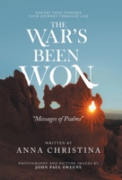 The War’s Been Won: Messages of Psalms 1664217983 Book Cover