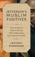 Jefferson's Muslim Fugitives 0190844477 Book Cover