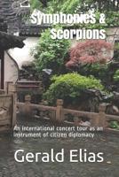 Symphonies & Scorpions: An international concert tour as an instrument of citizen diplomacy 1077632606 Book Cover