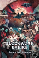 The Clockwork Empire 1734154969 Book Cover