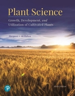 Plant Science: Growth, Development, and Utilization of Cultivated Plants 0135014077 Book Cover