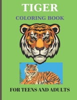 Tiger Coloring Book for Teens and Adults: Pages 60 ( Sheets 30 ), - Collection boasts over 30 detailed tiger illustrations,. B0CTKZX3W8 Book Cover