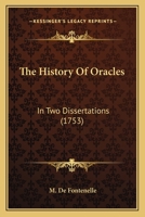 The History Of Oracles: In Two Dissertations 116508368X Book Cover