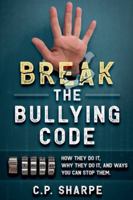 Break The Bullying Code 1915299071 Book Cover
