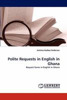 Polite Requests in English in Ghana: Request forms in English in Ghana 384336303X Book Cover