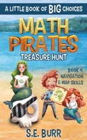 Treasure Hunt: Navigation and Map Skills: A Little Book of BIG Choices B095LBY1GZ Book Cover