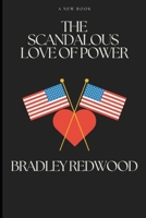 The Scandalous Love of Power B0CSXTB8XM Book Cover