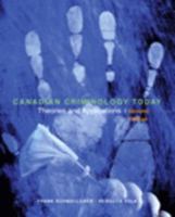 Canadian Criminology Today: Theories and Applications, Fourth Canadian Edition (4th Edition) 013702584X Book Cover