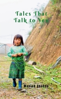 Tales That Talk to You: Stories That Help Us Grow B0FJ8F64DM Book Cover