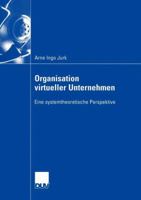 Organisation Virtueller Unternehmen: Eine Systemtheoretische Perspektive 382440723X Book Cover