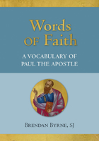 Words of Faith: A Vocabulary of Paul the Apostle 0809106698 Book Cover