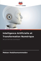 Intelligence Artificielle et Transformation Numérique (French Edition) 6208441153 Book Cover
