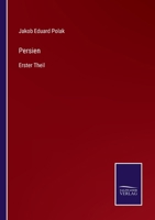 Persien: Erster Theil 3375094701 Book Cover