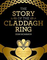 The Story of the Claddagh Ring 1856352528 Book Cover