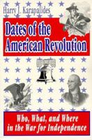 Dates of the American Revolution: Who, What, and Where in the War for Independence 157249106X Book Cover