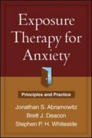Exposure Therapy for Anxiety, Second Edition: Principles and Practice 1462539521 Book Cover
