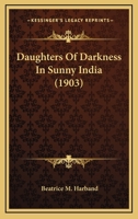 Daughters of Darkness in Sunny India 1021628212 Book Cover
