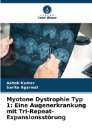 Myotone Dystrophie Typ 1: Eine Augenerkrankung mit Tri-Repeat-Expansionsstörung (German Edition) 6208160200 Book Cover