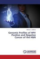 Genomic Profiles of HPV Positive and Negative Cancer of the H&N 3659509418 Book Cover