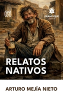 Relatos nativos (Spanish Edition) B0GWLJ3SLG Book Cover