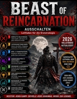 BEAST OF REINCARNATION AUSSCHALTENLeitfaden für die Erststrategie: Meistere jeden Kampf mit fortgeschrittenen Kampftechniken, Nushi-Bossstrategien, ... und Endgame-Optimierung. (German Edition) B0HCKX61GV Book Cover