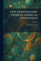 New or Interesting Tropical American Dothideales: Ii 1025861744 Book Cover