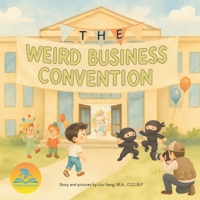 The Weird Business Convention B0FTZPWL9J Book Cover