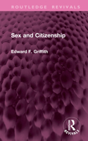 Sex and Citizenship (Routledge Revivals) 1032799935 Book Cover