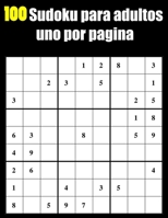 100 Sudoku para adultos uno por pagina: 100 sudokus para adultos 50 medio y 50 dificil B0892HX2HQ Book Cover