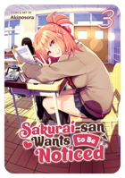 Sakurai-san Wants to Be Noticed Vol. 3 1685793274 Book Cover