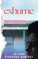 Exhume 1963245814 Book Cover