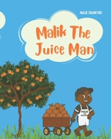 Malik The Juice Man B0FQJ6MWJ5 Book Cover