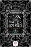 Shadows on the Water Short Stories 1804177784 Book Cover